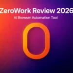 ZeroWork Review 2026 – Is It Best Automation Tool