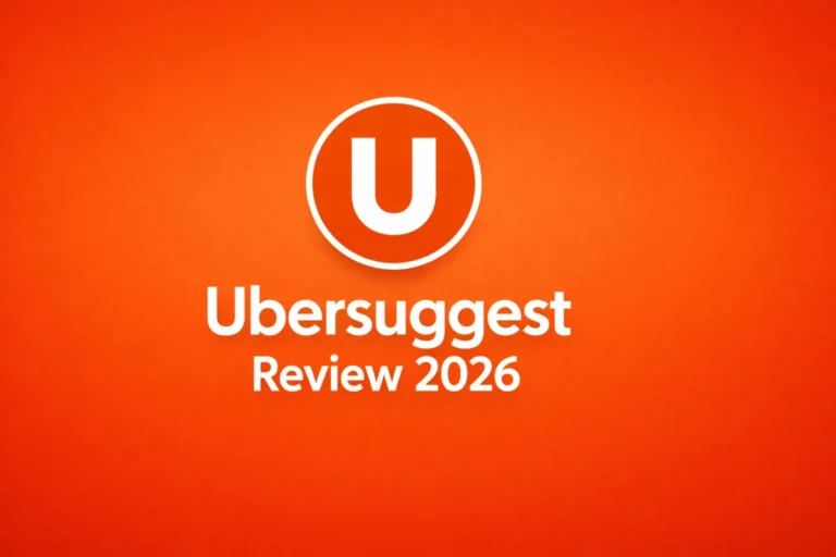 Ubersuggest Review 2026: Is This SEO Tool Good for You?