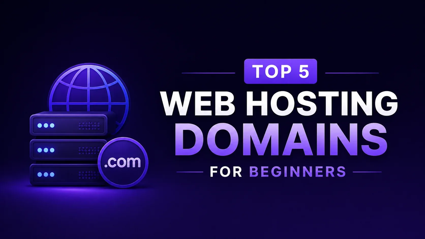 Best Top 5 Web Hosting Domains for Beginners