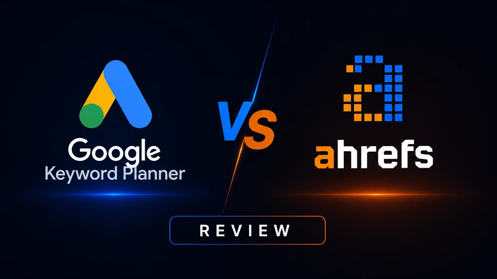 You are currently viewing Google Keyword Planner vs Ahrefs Review: Which One is Better in 2026?
